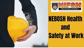 NEBOSH Health and Safety at Work